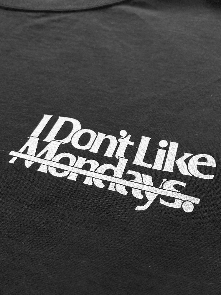I Don't Like Mondays. x ®Label Organic Message T-Shirt Special Edition